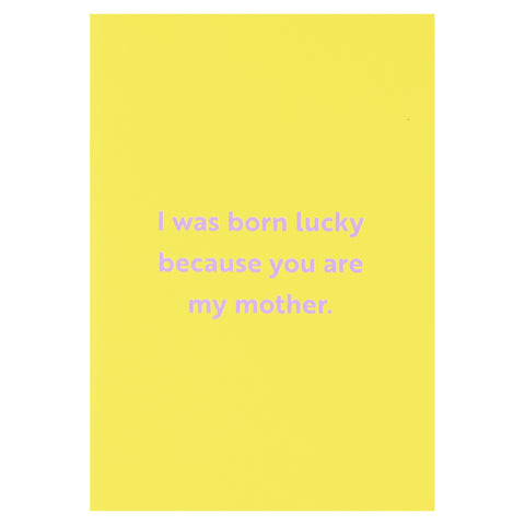 Graphic Factory I Was Born Lucky Mother's Day Card 