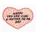 Rani Ban Co Happy You Are Like A Mother To Me Day Greeting Card