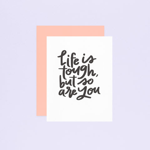 Dahlia Press Life is Tough Greeting Card 