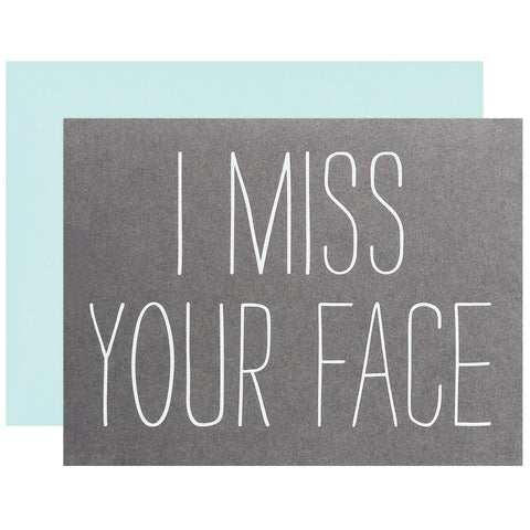 The Social Type I Miss Your Face Greeting Card 
