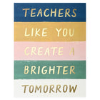 Our Heiday Teachers Create a Brighter Tomorrow Greeting Card 