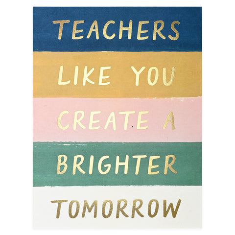 Our Heiday Teachers Create a Brighter Tomorrow Greeting Card 