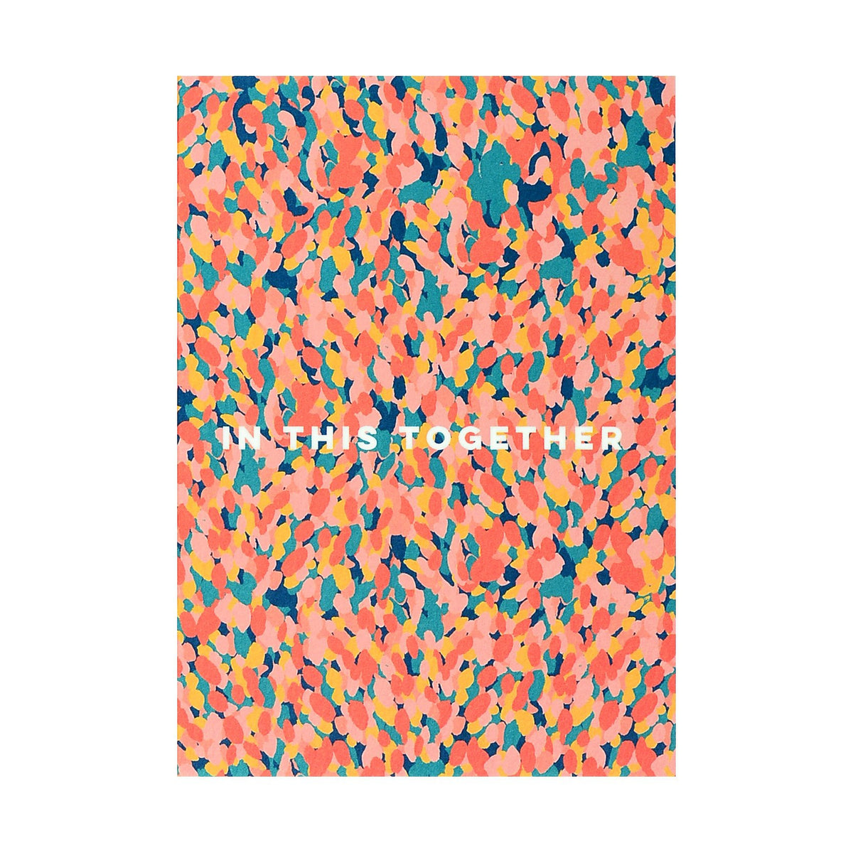 The Completist In This Together Confetti Greeting Card 